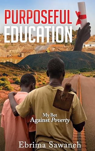 PURPOSEFUL EDUCATION: My Bet Against Poverty