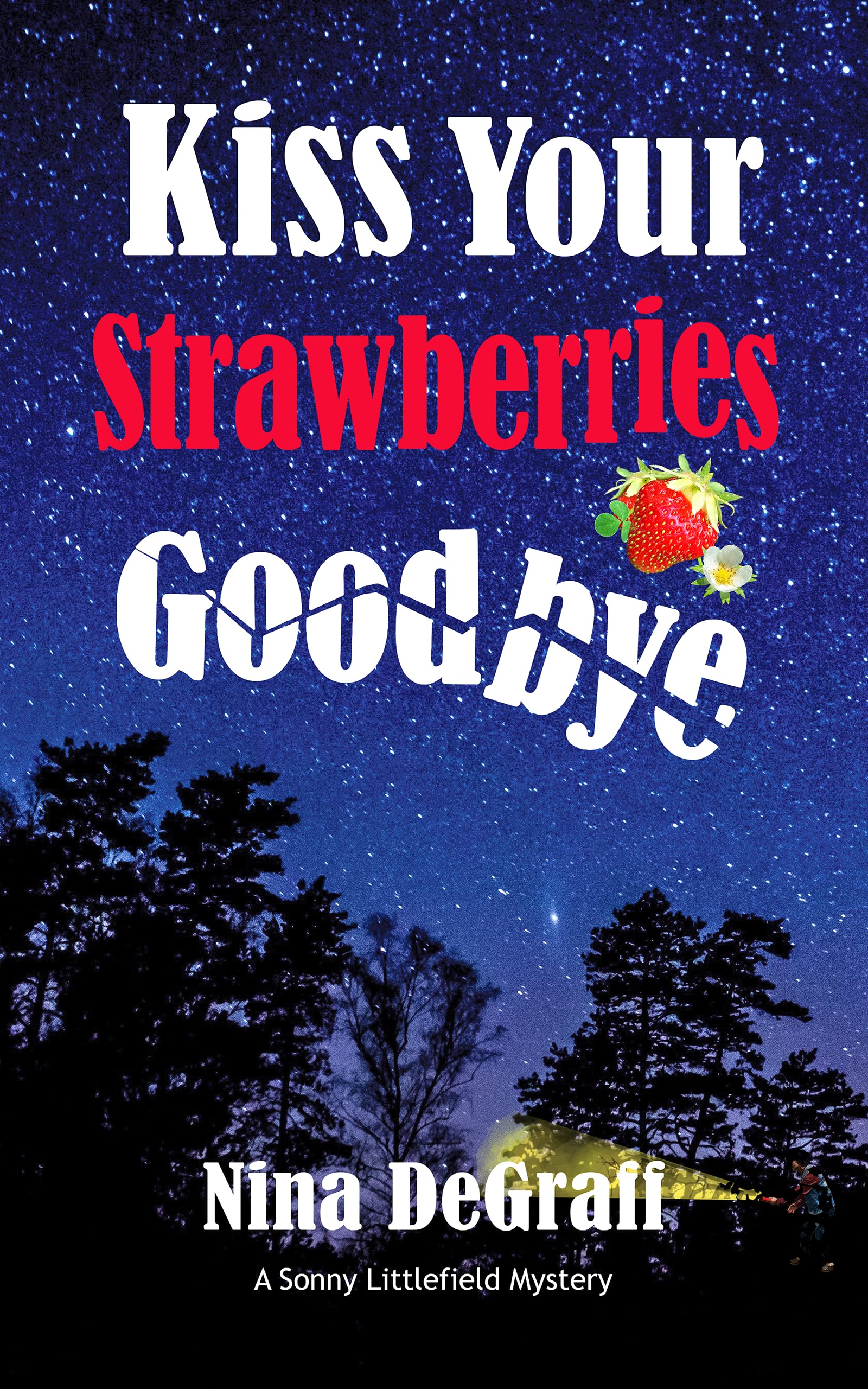 Kiss Your Strawberries Goodbye
