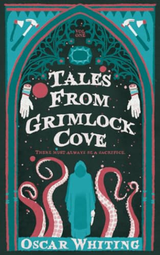 Tales From Grimlock Cove: Volume 1