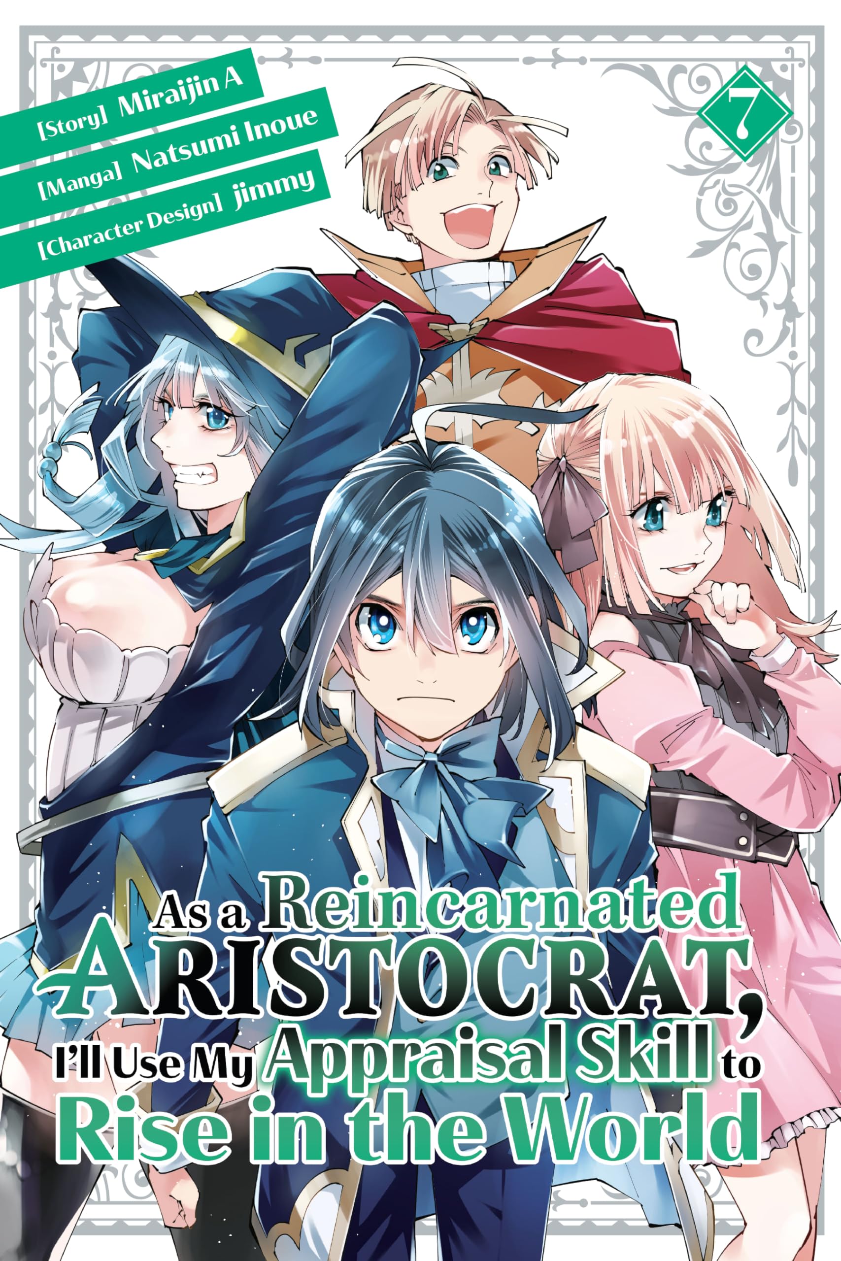 As a Reincarnated Aristocrat, I'll Use My Appraisal Skill to Rise in the World Manga, Vol. 7