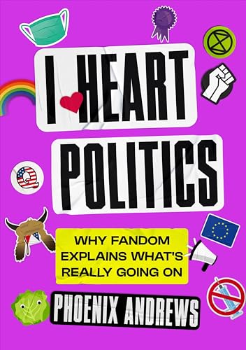 I Heart Politics: How People Power Took Over the World