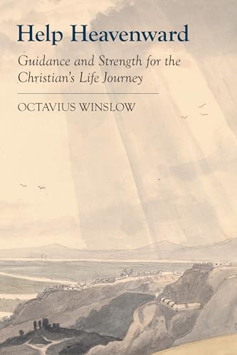 Help Heavenward: Guidance and Strength for the Christian's Life Journey