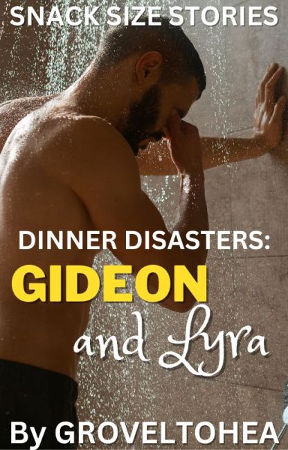Dinner Disasters: Gideon and Lyra