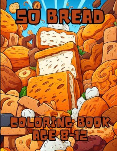 50 Bread Coloring Book: various types of 50 Bread Coloring Book kids 8 ...