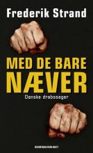 Med de bare næver : danske drabssager