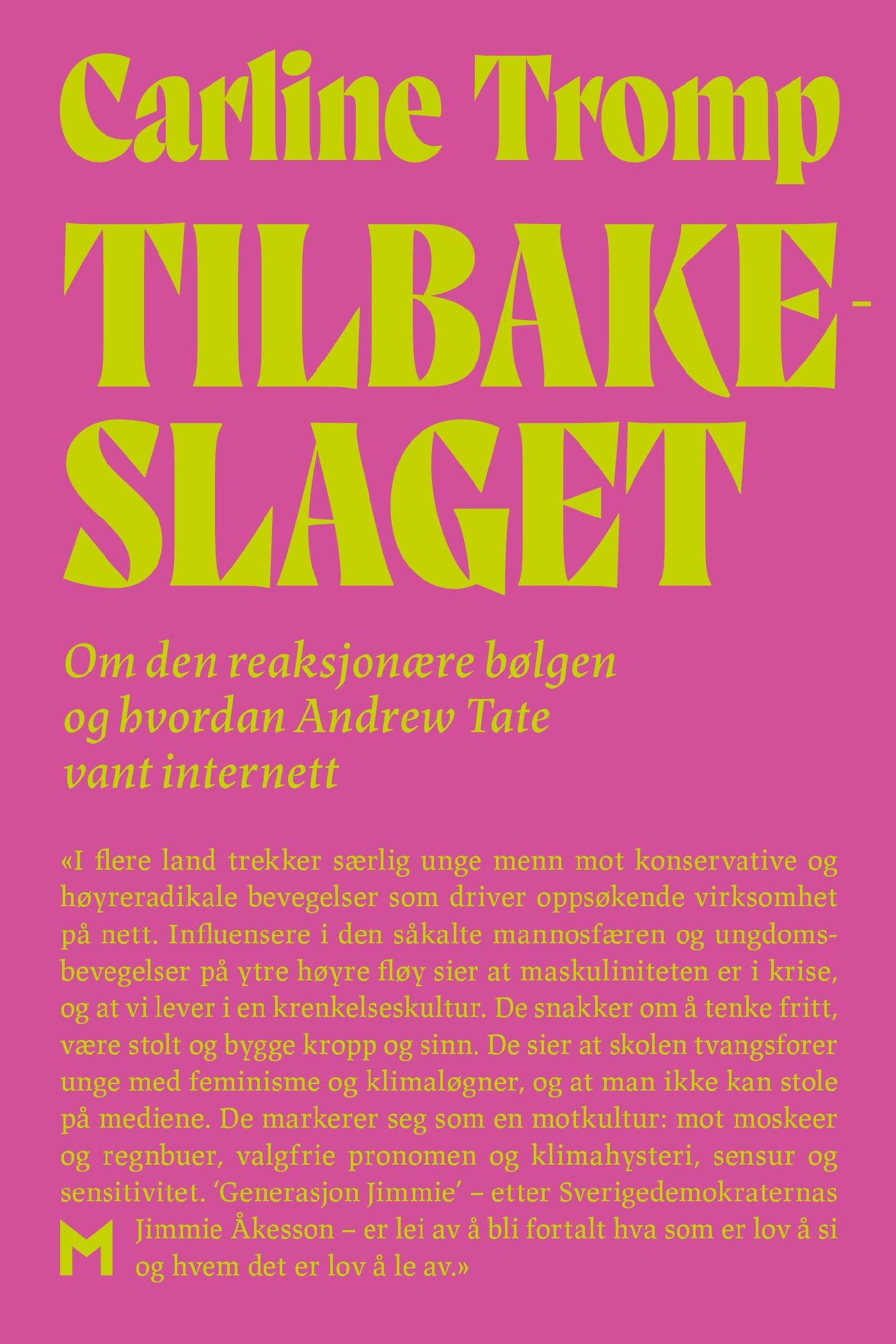 Tilbakeslaget. Om den reaksjonære bølgen og hvordan Andrew Tate vant internett