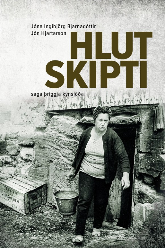Hlutskipti. Saga þriggja kynslóða