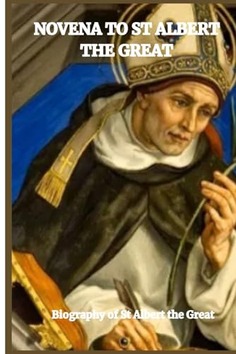 Novena to St Albert the Great: Biography of St Albert the Great by ...