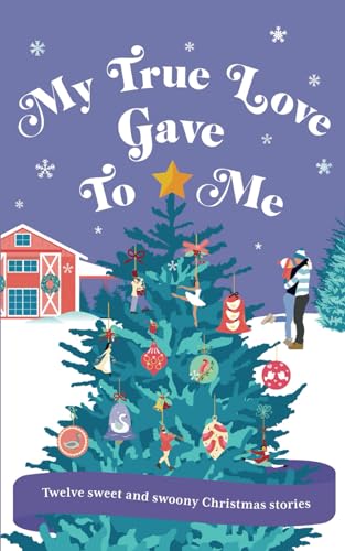 My True Love Gave To Me book cover