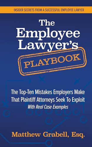 Exploit Playbook The Employee Lawyer's Playbook: The Top-Ten Mistakes Employers Make ...