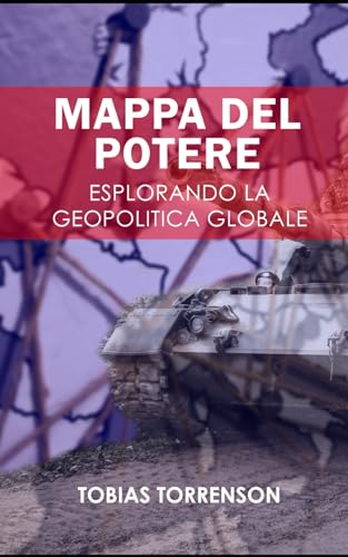 Kit Torrenson Mappa del Potere: Esplorando la Geopolitica Globale by Tobias Torrenson ...