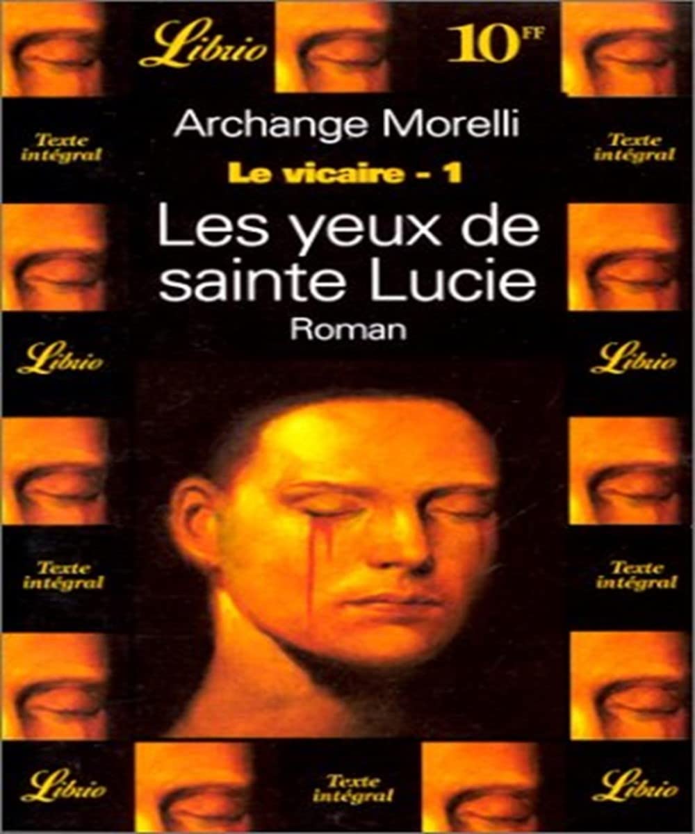 LE VICAIRE LES YEUX DE SAINTE LUCIE T1 by Archange Morelli Goodreads