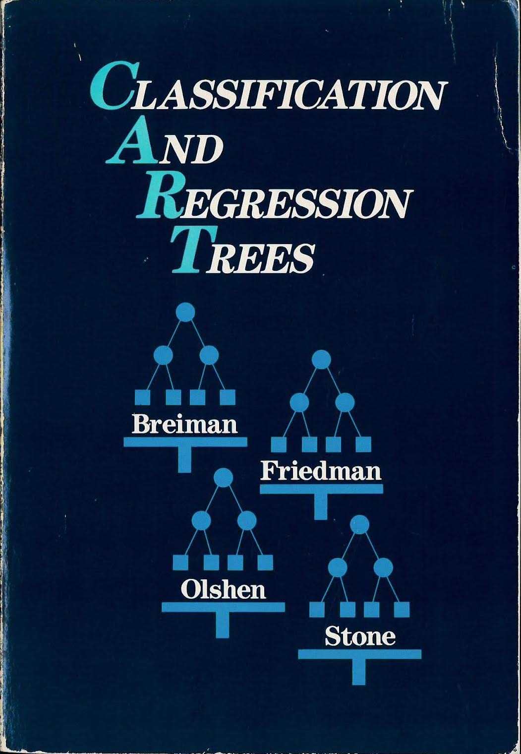 Classification and regression trees by leo breiman goodreads
