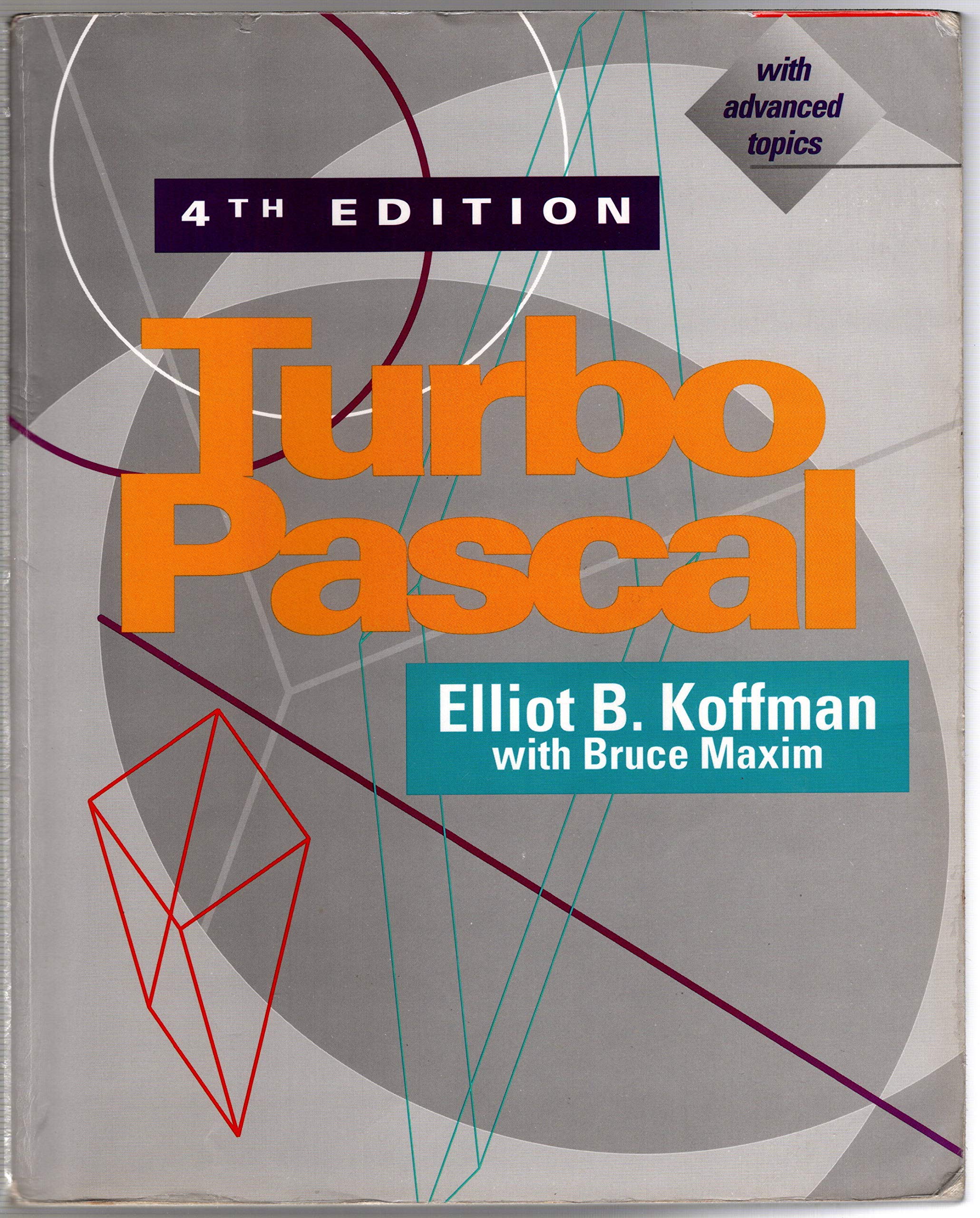 Turbo Pascal: Problem Solving and Program Design by Elliot B. Koffman ...