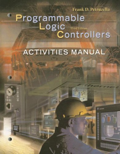 Programmable Logic Controllers: Activities Manual, 3rd Edition by Frank ...