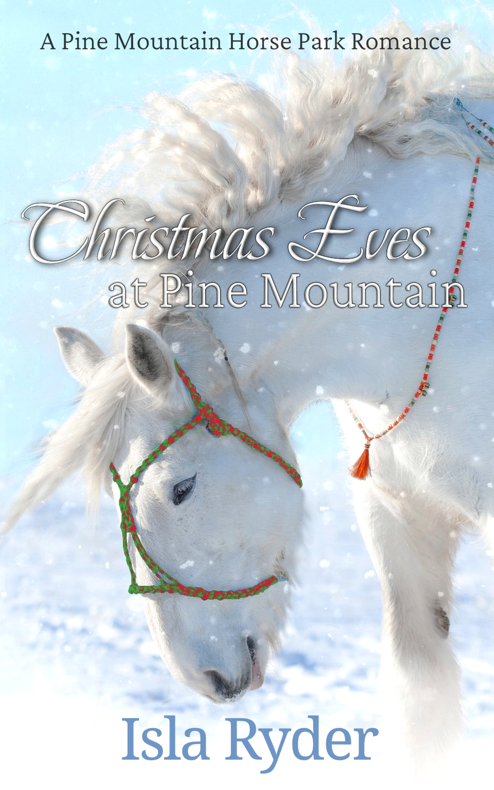 Christmas Eves at Pine Mountain: A Pine Mountain Horse Park Romance
