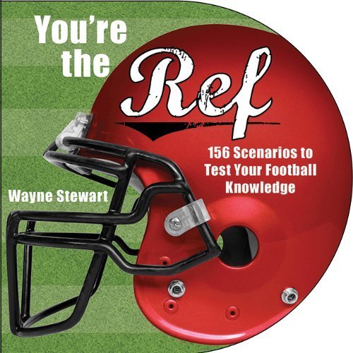 Football Rwef You're the Ref: 156 Scenarios to Test Your Football Knowledge 1st ...