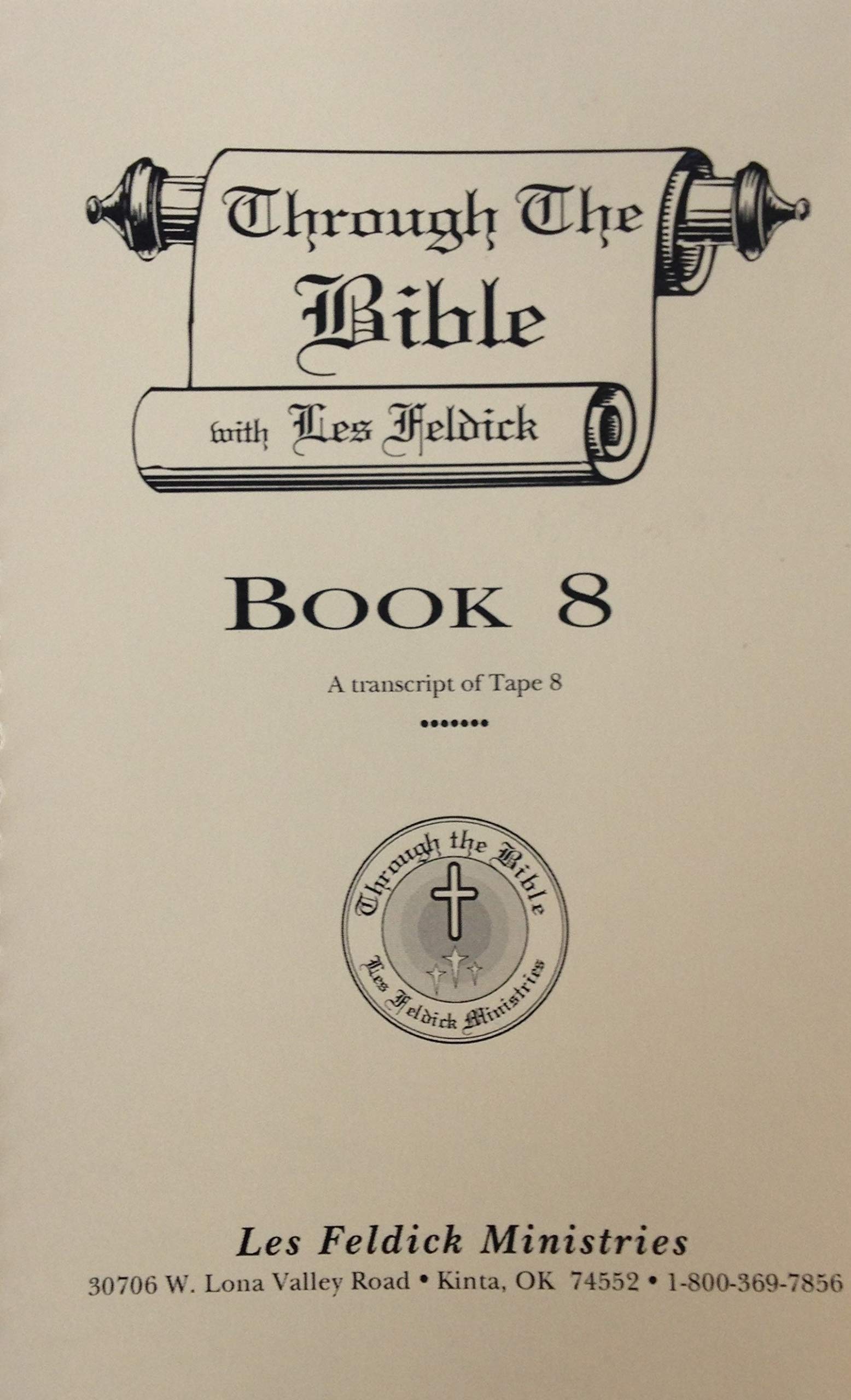 Through the Bible with Les Feldick BOOK 8 ( by Les Feldick | Goodreads