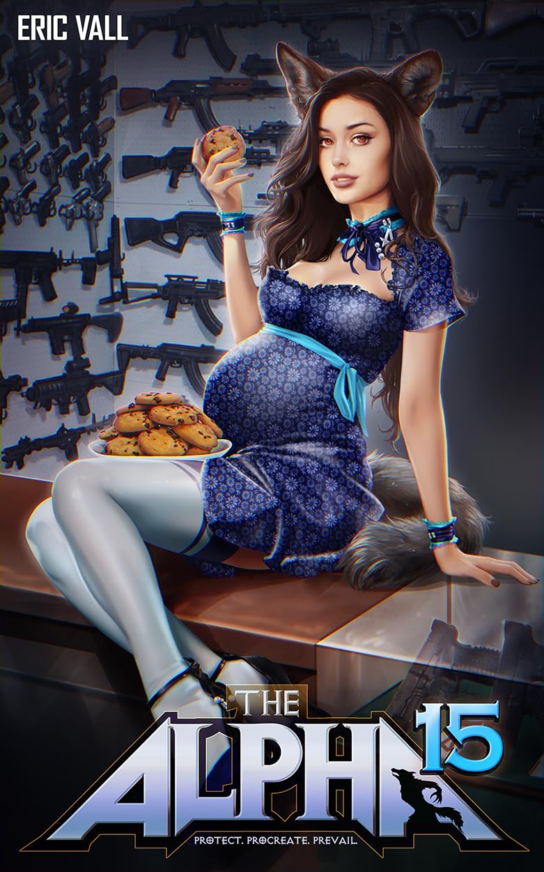 The Alpha 15: Protect. Procreate. Prevail.