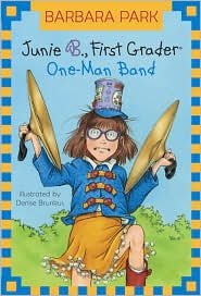 Junie B., First Grader: One-Man Band Junie B. Jones Series #22 by Denise Brunk