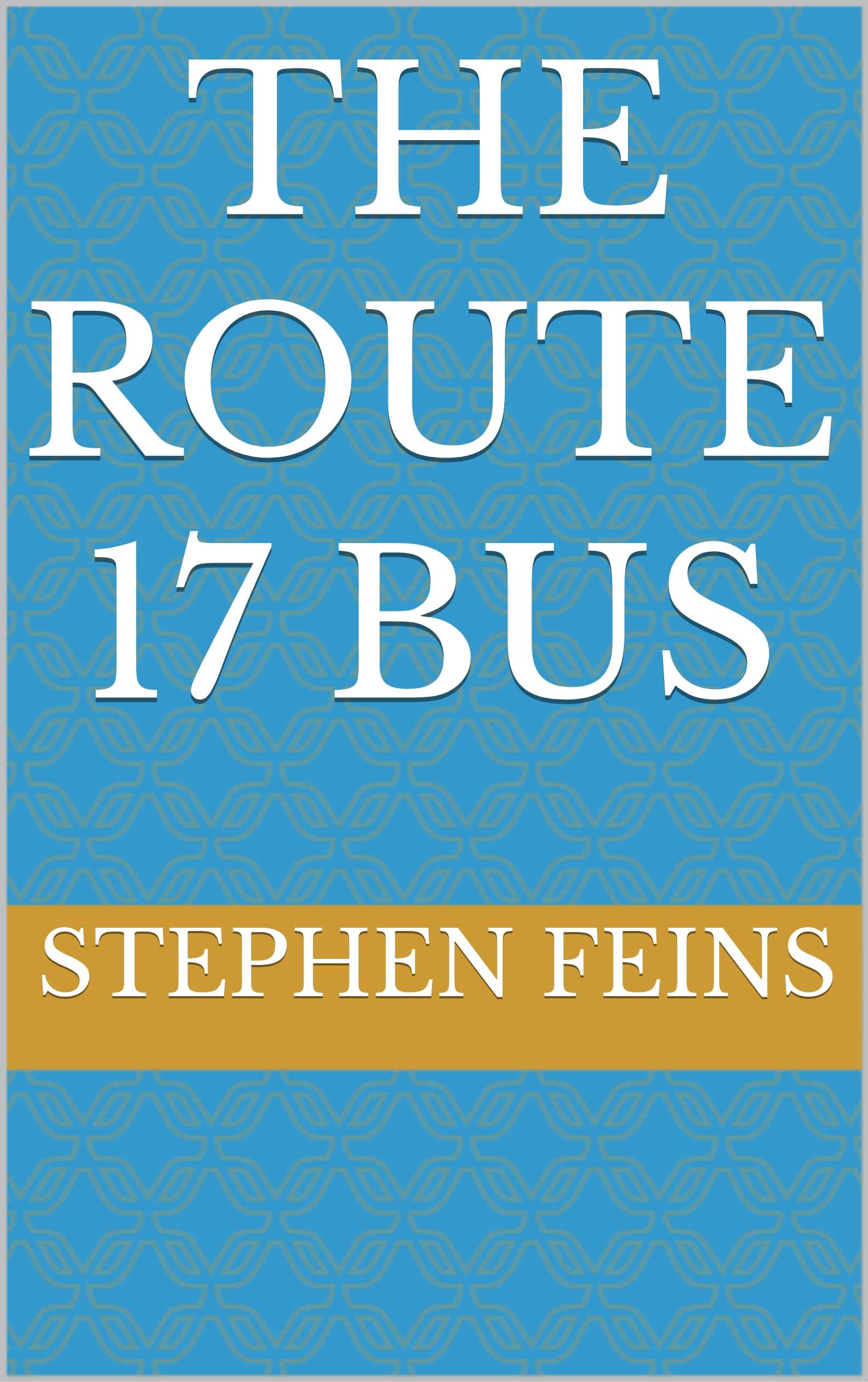 The Route 17 Bus By Stephen Feins Goodreads the-route-17-bus-by-stephen-feins-goodreads