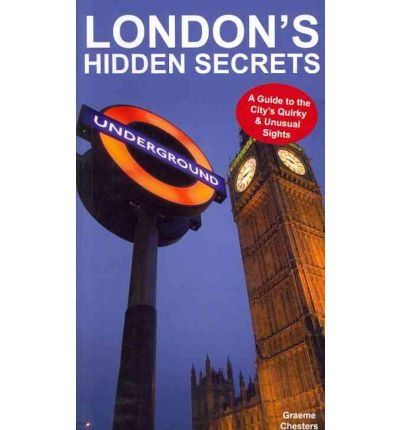 London's Hidden Secrets: A Guide to the City's Quirky & Unusual Sights