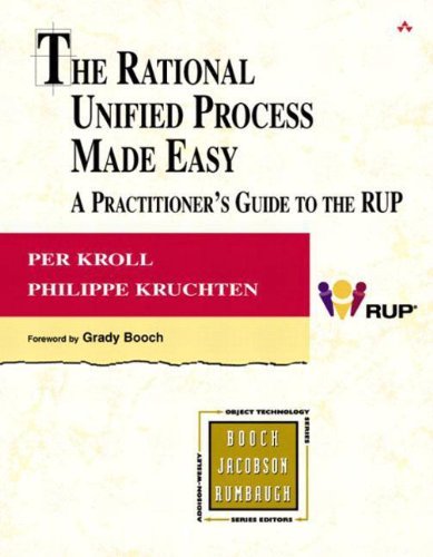 The Rational Unified Process Made Easy: A Practitioners Guide to the ...