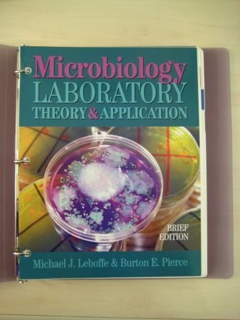 Microbiology: Lab Theory and Application, Brief Edition Brief Edition by Michael J. Leboffe ...
