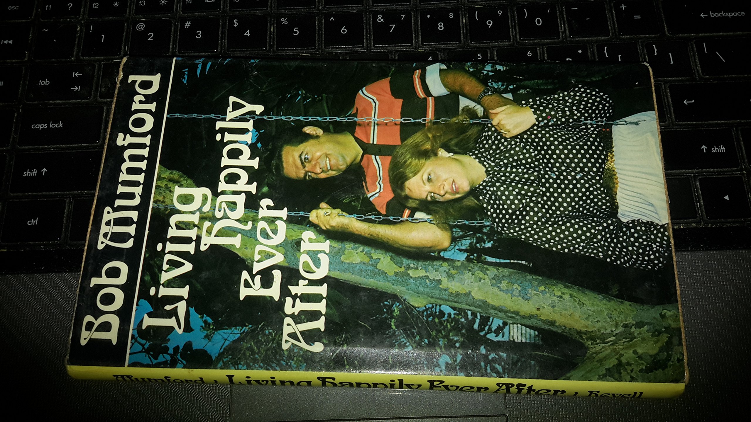 Living happily ever after by Bob Mumford | Goodreads
