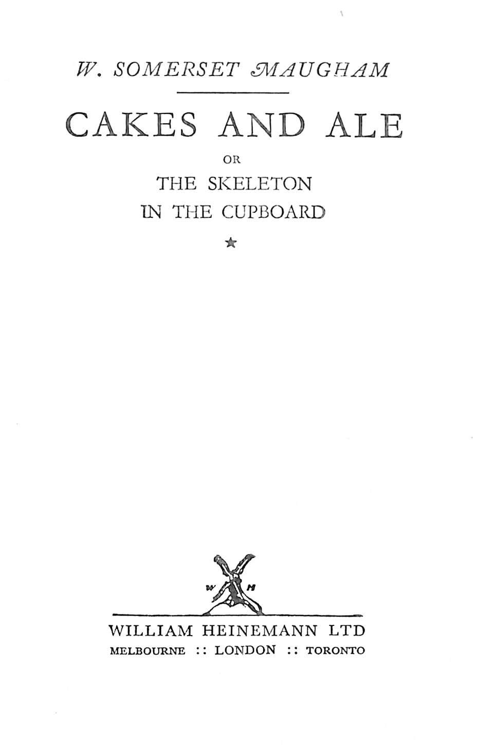 Cakes and Ale or the Skeleton in the Cupboard by W. Somerset Maugham Goodreads
