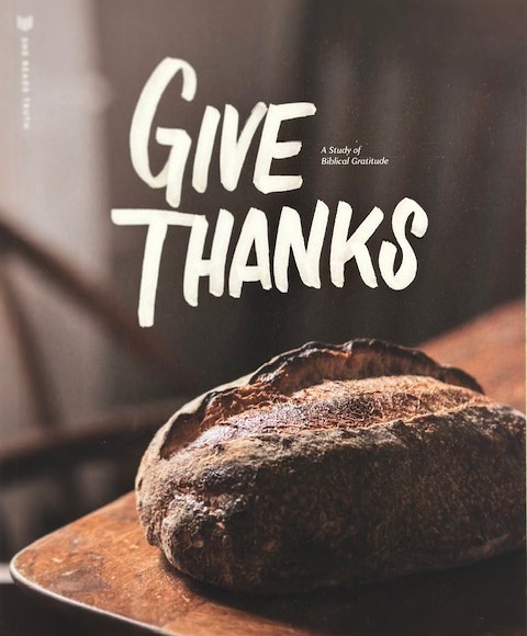 Give Thanks: A Study of Biblical Gratitude