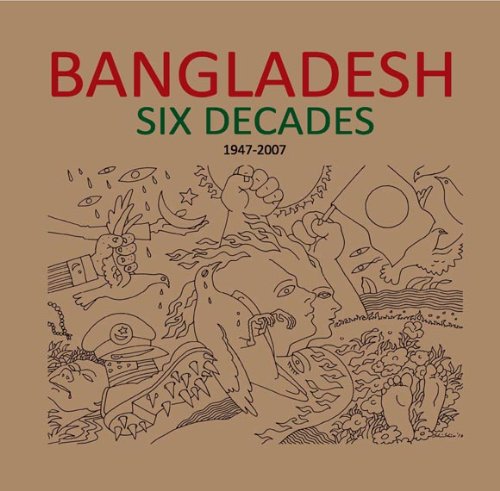 Bangladesh Six Decades (19472007) by Professor Anisuzamanan Goodreads