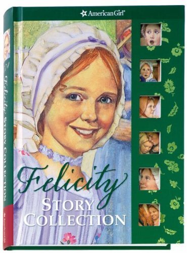 Felicity Story Collection (American Girls Collection) by Valerie Tripp