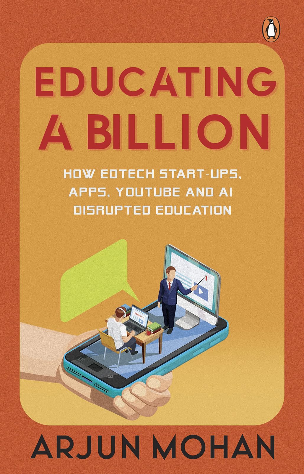 Educating a Billion: How EdTech Start-ups, Apps, YouTube and AI Disrupted Education