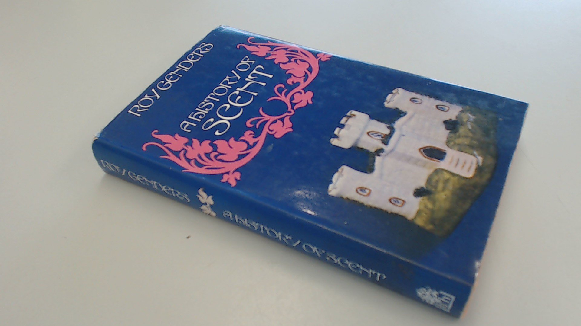 A History of Scent by Roy Genders Goodreads