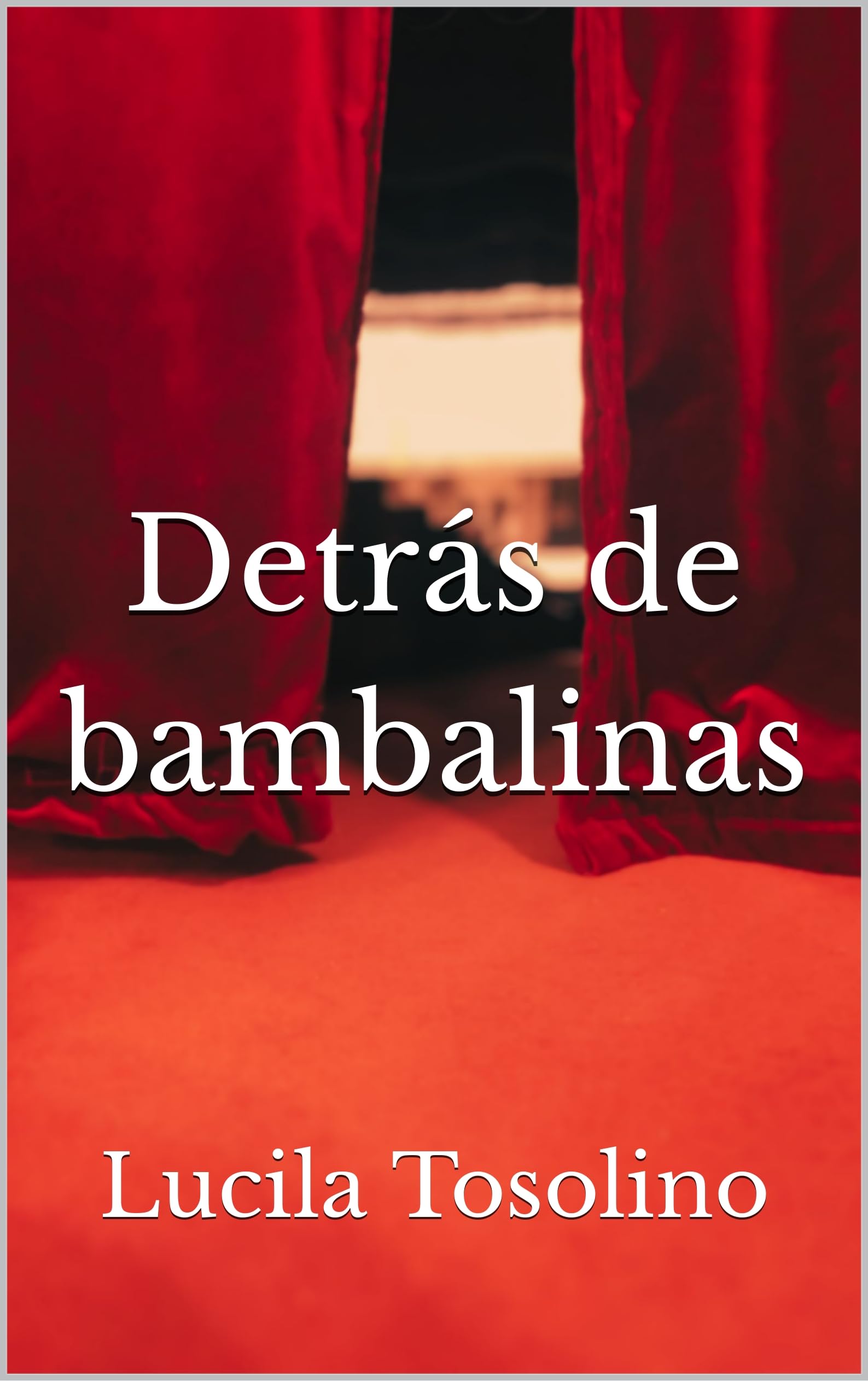 Detrás de bambalinas (Trilogía Detrás nº 1)