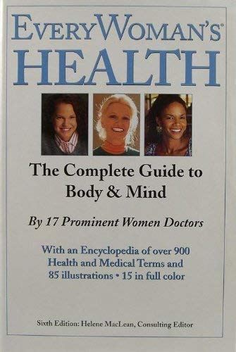 Every Woman's Health: The Complete Guide to Body and Mind by Helene ...