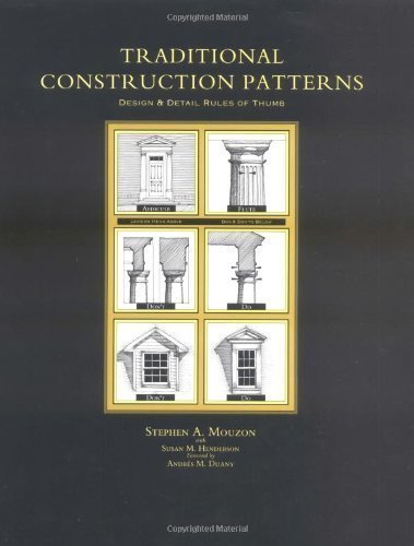 Traditional Construction Patterns: Design and Detail Rules-of-Thumb by ...