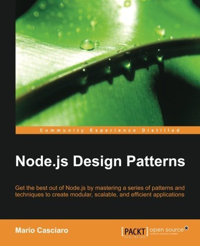 Node.js Design Patterns by Mario Casciaro by Mario Casciaro | Goodreads
