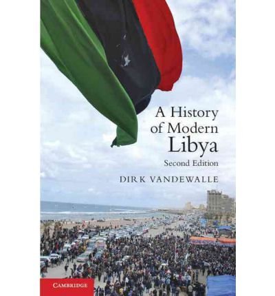 BY Vandewalle, Dirk J ( Author ) [{ A History of Modern Libya By