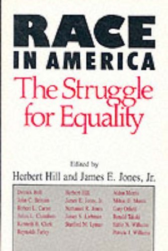 Race in America: The Struggle for Equality by Herbert Hill by Herbert ...
