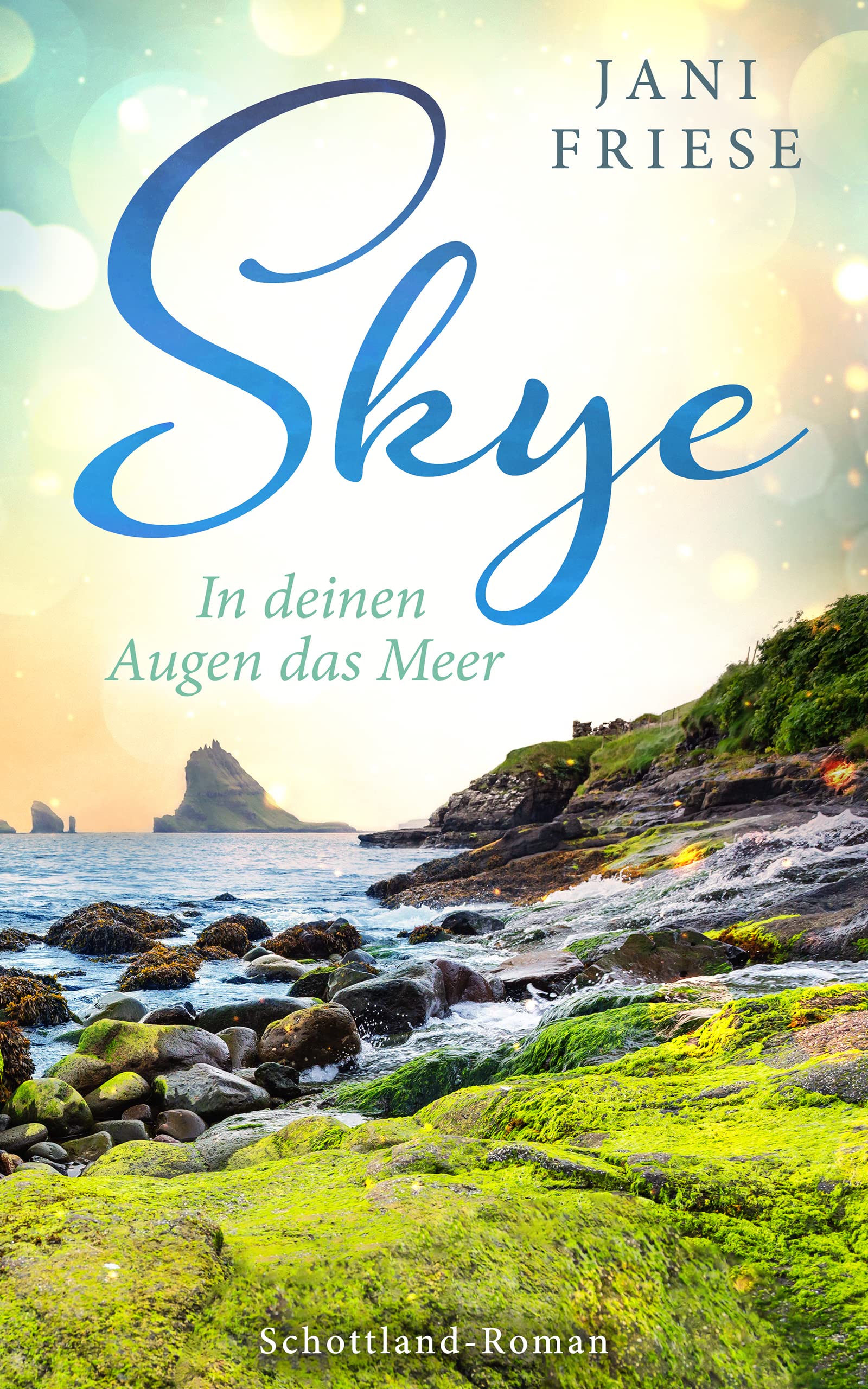 Skye: In deinen Augen das Meer (Schottland-Insel-Roman1 )