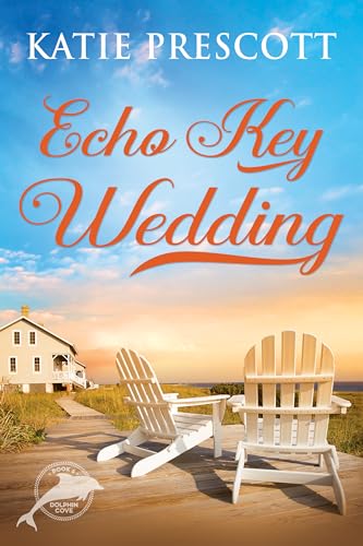 Echo Key Wedding: Dolpin Cove Series