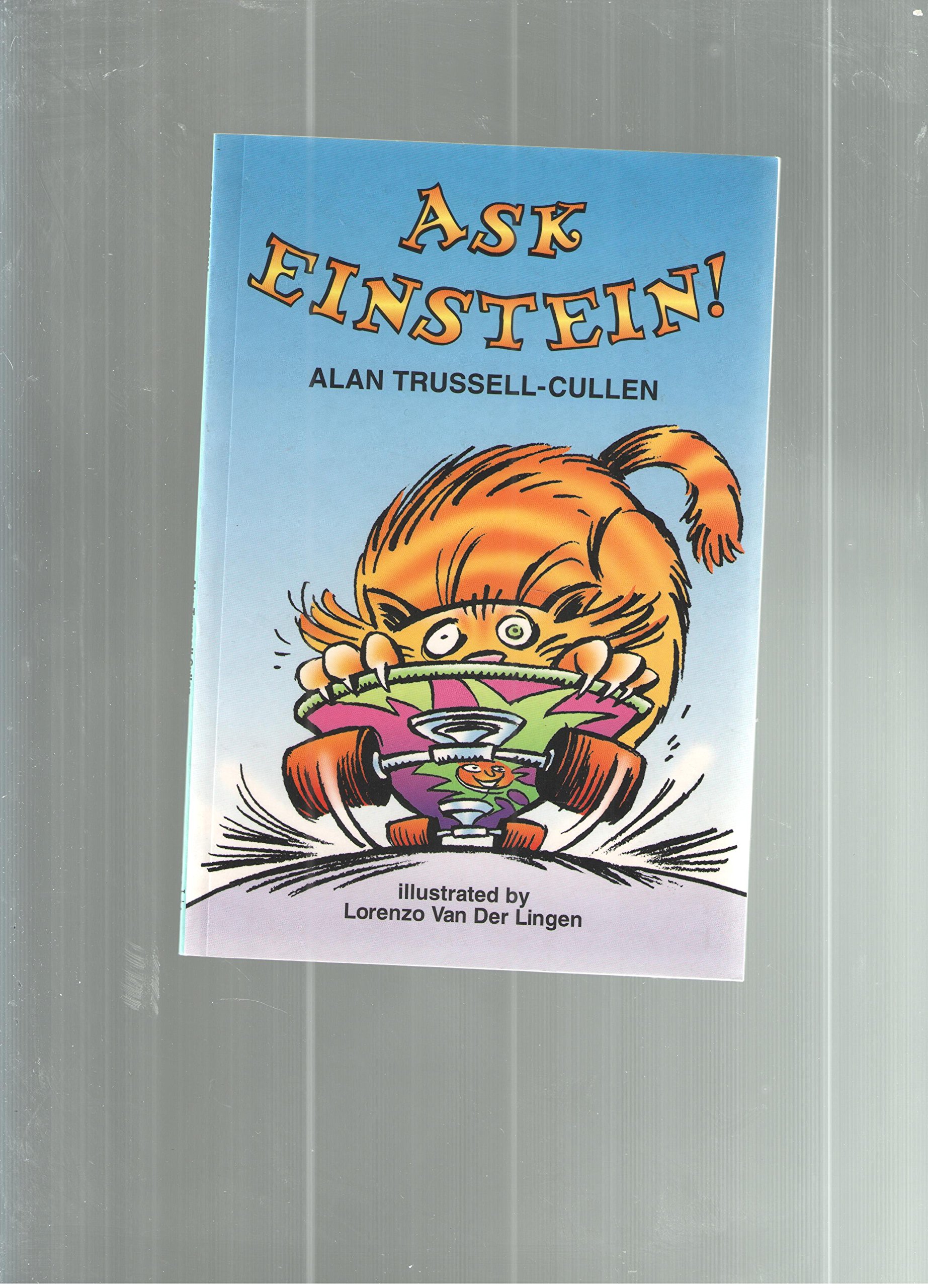 Ask Einstein by Alan Trussell-Cullen | Goodreads