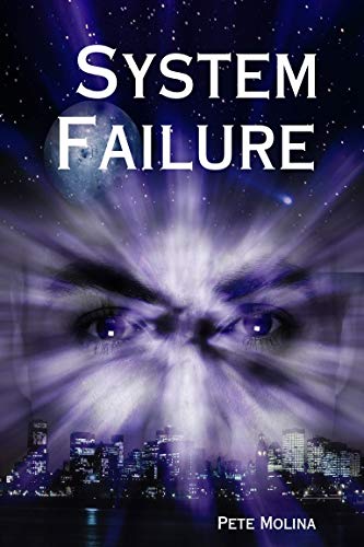 System Failure Book System Failure by Pete Molina | Goodreads