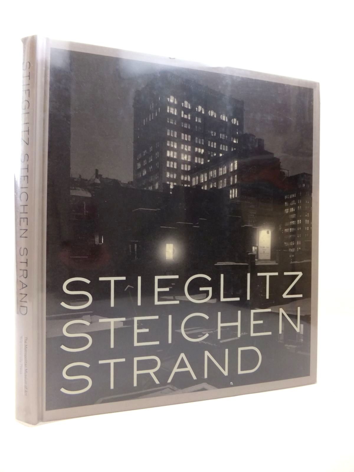 Stieglitz, Steichen, Strand Masterworks from the Metropolitan Museum