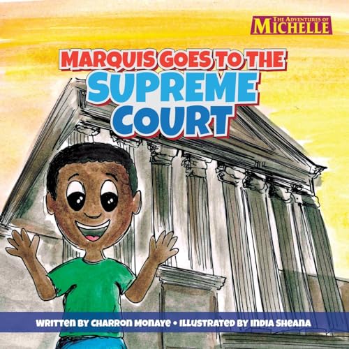 Marquis Goes To The Supreme Court by Charron Monaye Goodreads