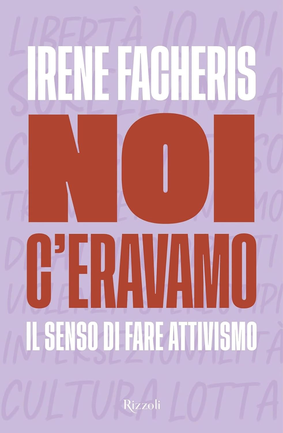 Noi c'eravamo: Il senso di fare attivismo