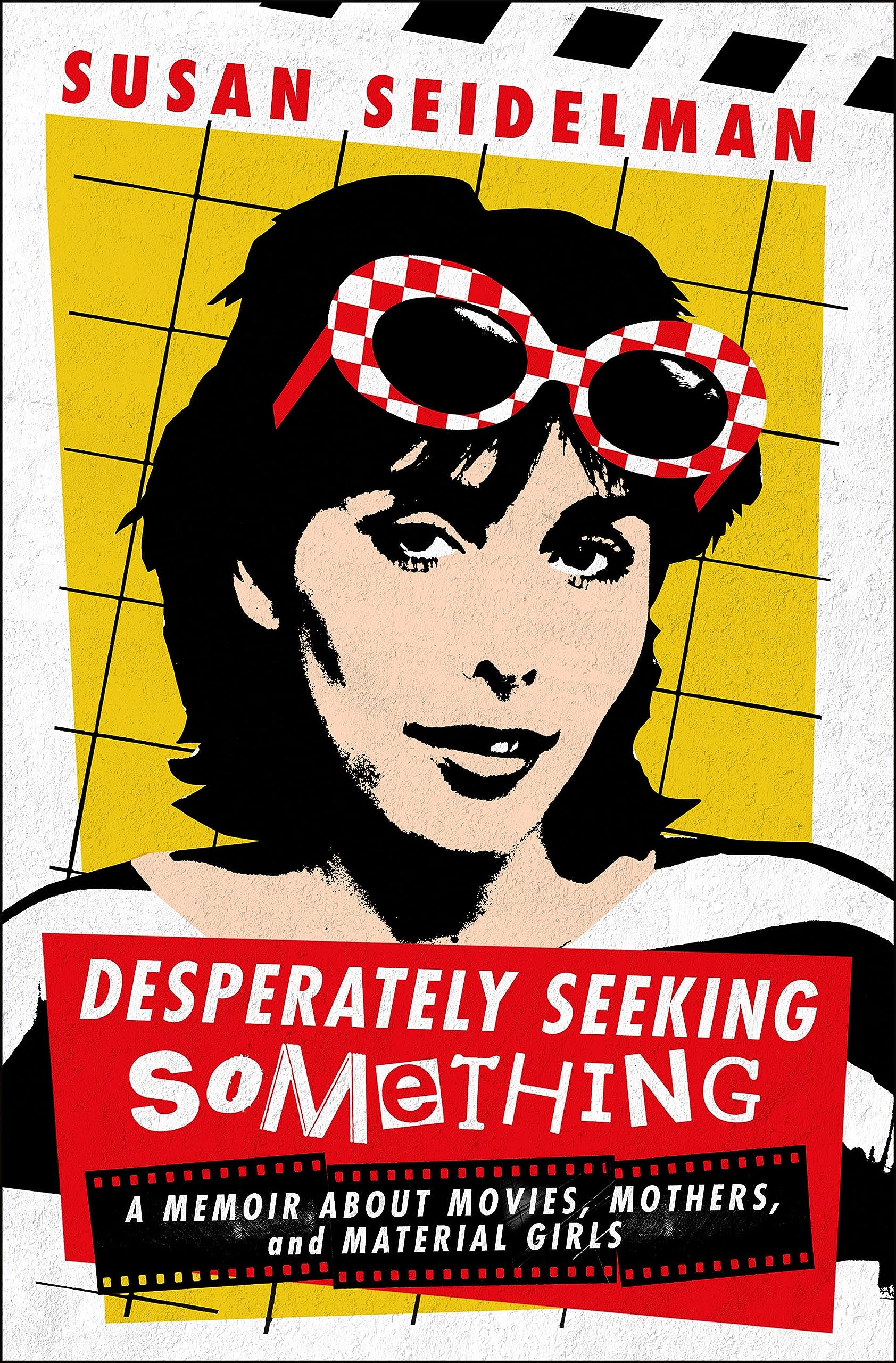 Desperately Seeking Something: A Memoir About Movies, Mothers, and 