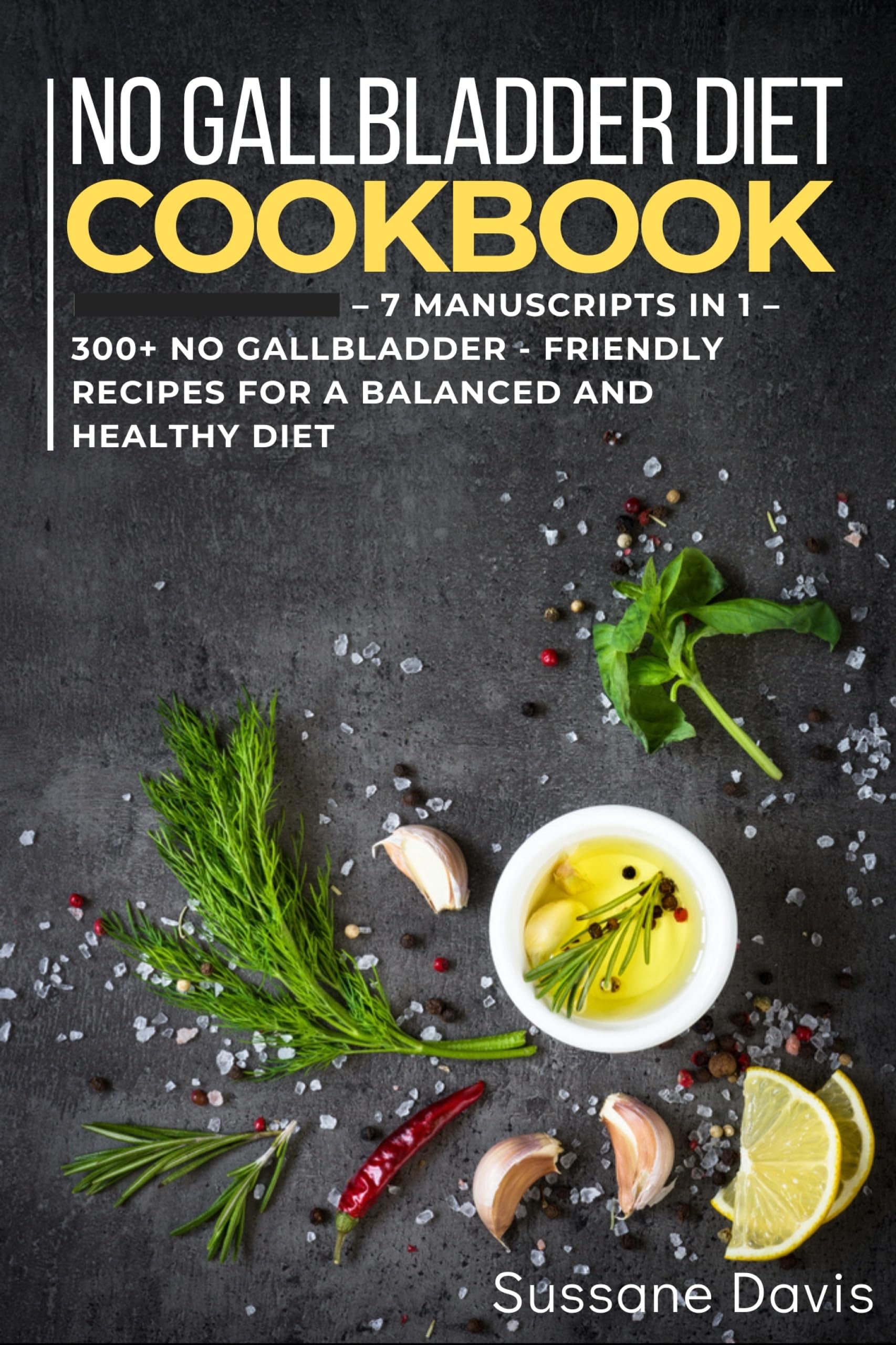 No Gallbladder Diet 7 Manuscripts in 1 300+ No Gallbladder